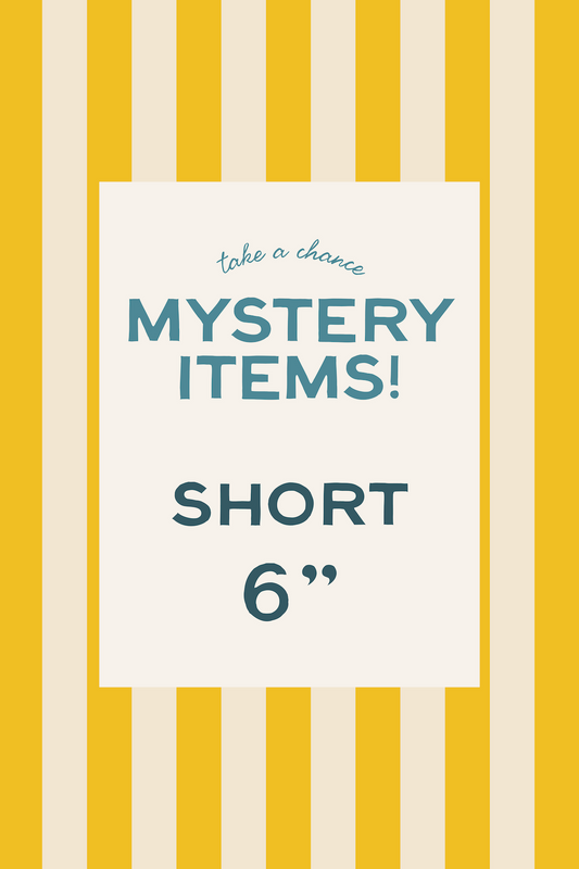 Mystery Item - Short : 6"