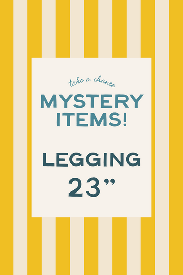 Mystery Item - Legging : 23"